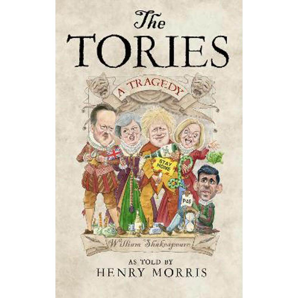 The Tories: A Tragedy (Hardback) - Henry Morris